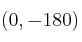 (0, -180)