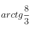 arctg \frac{8}{3}
