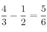 \frac{4}{3}-\frac{1}{2} = \frac{5}{6}