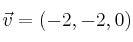 \vec{v}=(-2,-2,0)