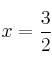 x = \frac{3}{2}
