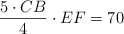 \frac{5 \cdot CB}{4} \cdot EF = 70