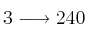 3 \longrightarrow  240