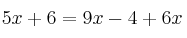 5x+6=9x-4+6x
