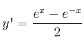 y\textsc{\char13} = \frac{e^x-e^{-x}}{2}