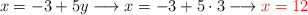 x = -3 + 5y \longrightarrow x=-3+5 \cdot 3 \longrightarrow \color{red}{x=12}