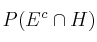 P(E^c \cap H)