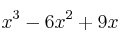 x^3-6x^2+9x x^3-6x^2+9x