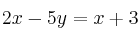 2x - 5y = x+3