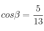 cos \beta = \frac{5}{13}