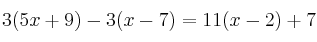3(5x+9)-3(x-7)=11(x-2)+7