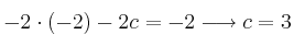 -2 \cdot (-2) -2c = -2 \longrightarrow c=3