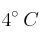 4^\circ \:C