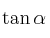 \tan \alpha 
