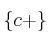 \{c+\}
