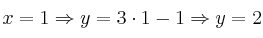 x=1 \Rightarrow y=3 \cdot 1 -1  \Rightarrow y=2