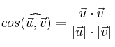cos(\widehat{\vec{u},\vec{v}})=\frac{\vec{u} \cdot \vec{v}}{|\vec{u}| \cdot  |\vec{v}|}