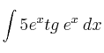 \int 5 e^x tg \:e^x \: dx \int 5 e^x tg \:e^x \: dx