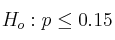 H_o: p \leq 0.15