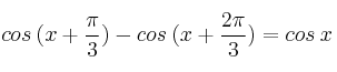 cos \: (x+\frac{\pi}{3}) - cos \: (x+\frac{2\pi}{3}) = cos \: x cos \: (x+\frac{\pi}{3}) - cos \: (x+\frac{2\pi}{3}) = cos \: x