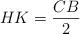 HK = \frac{CB}{2}
