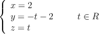 \left\{
\begin{array}{l}
x= 2 \\
y=-t-2 \\
z=t
\end{array}
\right. \qquad t \in R