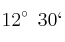 12^\circ \:\: 30`