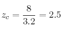 z_c = \frac{8}{3.2}=2.5 z_c = \frac{8}{3.2}=2.5