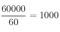 \frac{60000}{60} = 1000  