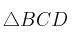\bigtriangleup BCD 