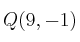 Q(9,-1)