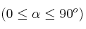 (0 \leq \alpha \leq 90^o)