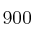 900