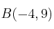 B(-4,9)