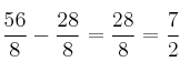 \frac{56}{8} - \frac{ 28 }{ 8}  = \frac{28}{8} = \frac{7}{2}