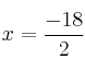x=\frac{-18}{2}