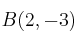 B(2, -3)