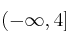 (-\infty, 4]