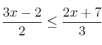 \frac{3x-2}{2} \leq \frac{2x+7}{3}