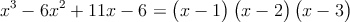 x^3 - 6x^2 + 11x - 6= \polyfactorize{x^3 - 6x^2 + 11x - 6}