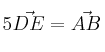 5 \codt \vec{DE} = \vec{AB}