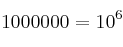  1000000 = 10^6