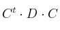 C^t \cdot D \cdot C