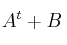A^t + B