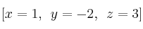 [x=1, \:\:  y=-2, \:\: z=3  ]