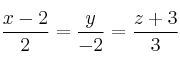 \frac{x-2}{2}=\frac{y}{-2}=\frac{z+3}{3}