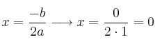 x = \frac{-b}{2a} \longrightarrow x=\frac{0}{2 \cdot 1} = 0 x = \frac{-b}{2a} \longrightarrow x=\frac{0}{2 \cdot 1} = 0
