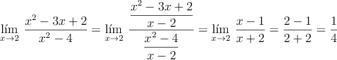 \lim\limits_{x \rightarrow 2} \: \frac{x^2-3x+2}{x^2-4} =\lim\limits_{x \rightarrow 2} \: \dfrac{\dfrac{x^2-3x+2}{x-2}}{\dfrac{x^2-4}{x-2}}=\lim\limits_{x \rightarrow 2} \: \frac{x-1}{x+2}=\frac{2-1}{2+2}=\frac{1}{4}
