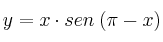 y = x \cdot sen \: (\pi - x)
