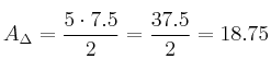 A_{\Delta}=\frac{5 \cdot 7.5}{2}=\frac{37.5}{2}=18.75 A_{\Delta}=\frac{5 \cdot 7.5}{2}=\frac{37.5}{2}=18.75